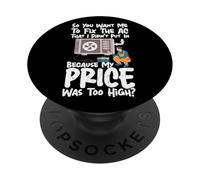 HVAC Technician Tech So You Want Me To Fix The Ac That I PopSockets Adhesive PopGrip