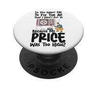 HVAC Technician Tech So You Want Me To Fix The Ac That I PopSockets Adhesive PopGrip