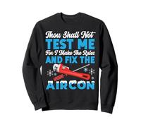 HVAC Technician Tech Thou Shall Not Test Me For I Make The Sweatshirt