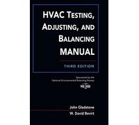 HVAC Testing, Adjusting, and Balancing Field Manual (MECHANICAL ENGINEERING)
