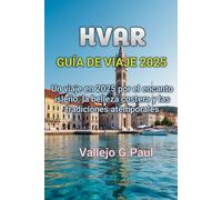HVAR GUÍA DE VIAJE 2025