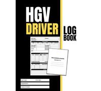 HVG Driver Log Book: Professional Record Book Tracking Shifts, Expenses, Maintenance and Notes | Essential for Truck Drivers | A4 or 8" x 11" | 111 Pages