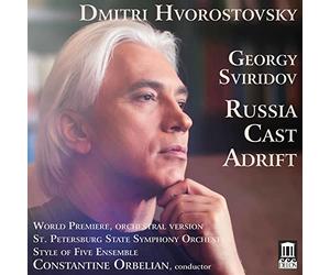 Hvorostovsky/Orbelian - SVIRIDOV:RUSSIA CAST ADRIFT