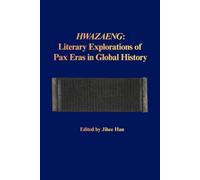 HWAZAENG: Literary Explorations of Pax Eras in Global History