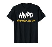HWPO Hard Work Pays Off Motivate and Hustle T-Shirt
