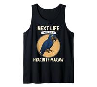 Hyacinth Macaws Next Life i Want to be a Hyacinth Macaw Tank Top