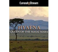 Hyaena: Queen Of The Masai Mara