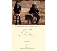 Hybrid Acts: Chinese Cultures in Spanish Film and Television (55)