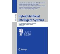 Hybrid Artificial Intelligent Systems: 21st International Conference, HAIS 2026, Marbella, Spain, June 18-19, 2026, Proceedings (Lecture Notes in Computer Science, 16596)