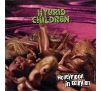 Hybrid Children - Honeymoon in Babylon
