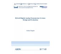 Hybrid Digital-Analog Transmission Systems: Design and Evaluation