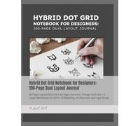 Hybrid Dot Grid Notebook for Designers: 100-Page Dual Layout Journal: 50 Pages Square Dot Grid & 50 Pages Isometric Triangle Grid | 8.5 x 11 Large ... 3D Modeling, Architecture, and Logo Design