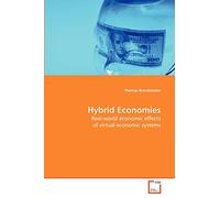 Hybrid Economies: Real-world economic effects of virtual economic systems