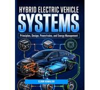 Hybrid Electric Vehicle Systems: Principles, Design, Powertrains, and Energy Management.