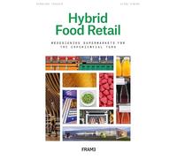 Hybrid Food Retail: Redesigning Supermarkets for the Experiential Turn