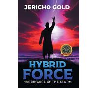 Hybrid Force: Harbingers of the Storm