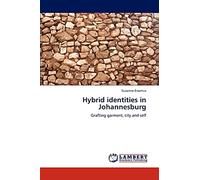 Hybrid identities in Johannesburg: Grafting garment, city and self