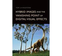 Hybrid Images and the Vanishing Point of Digital Visual Effects