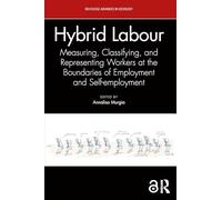 Hybrid Labour: Measuring, Classifying, and Representing Workers at the Boundaries of Employment and Self-employment