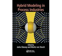Hybrid Modeling in Process Industries