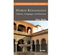 Hybrid Renaissance: Culture, Language, Architecture (The Natalie Zemon Davis Annual Lectures Series - CEU Press)