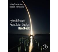 Hybrid Rocket Propulsion Design Handbook