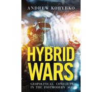 Hybrid Wars: Geopolitical Conflicts in the Postmodern Age