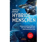 HYBRIDE MENSCHEN: Wissenschaftliche Beweise für unser 800.000 Jahre altes kosmisches Erbe