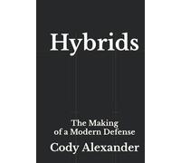 Hybrids: The Making of a Modern Defense