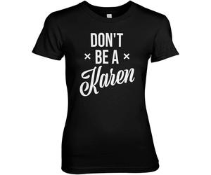 Hybris Don't Be A Karen Girly Tee Damen T-Shirt Black