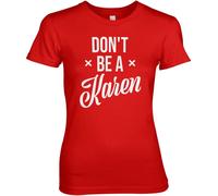 Hybris Don't Be A Karen Girly Tee Damen T-Shirt Red
