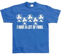 Hybris I Have A Lot Of Fans T-Shirt SH-1-14022-H1-7
