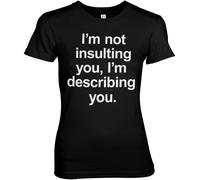 Hybris I'm Not Insulting You Girly Tee Damen T-Shirt Black
