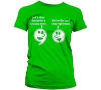 Hybris Let's Slow Down For A Second Girly Tee Damen T-Shirt Green