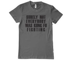 Hybris Surely Not Everybody Was Kung Fu Fighting T-Shirt Dark-Grey