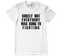 Hybris Surely Not Everybody Was Kung Fu Fighting T-Shirt White