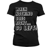Hybris When Nothing Goes Right... Go Left Girly T-Shirt Damen Black