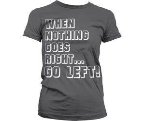 Hybris When Nothing Goes Right... Go Left Girly T-Shirt Damen Dark-Grey