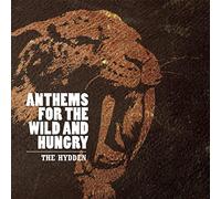 Hydden,the - Anthems for the Wild and Hungry [Vinyl LP] [VINYL]