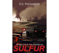 Hydra Lily & The Swamps of Sulfur (Hydraverse)