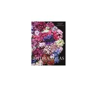 Hydrangeas : Beautiful Varieties for Home and Garden