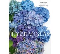 Hydrangeas: Beautiful Varieties for Home and Garden - Hardback NEW Slade, Naomi