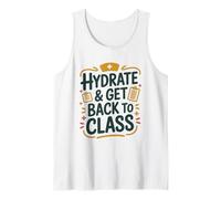 Hydrate and Get Back to Class, School Nursing Nurse Week Tank Top