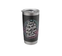 Hydrate and Mind Your Business Funny Saying Cute Flowers Stainless Steel Insulated Tumbler