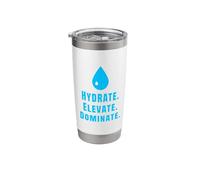 Hydrate Elevate, Dominate, Motivation Design Drink Water Stainless Steel Insulated Tumbler