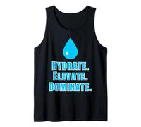 Hydrate Elevate, Dominate, Motivation Design Drink Water Tank Top