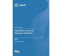 Hydration of Ions in Aqueous Solution