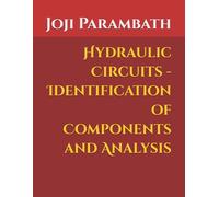 Hydraulic Circuits - Identification of Components and Analysis (Industrial Hydraulic Book Series (in the English Units))