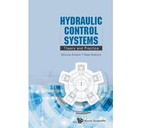 Hydraulic Control Systems: Theory And Practice