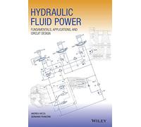 Hydraulic Fluid Power – Fundamentals, Applications, and Circuit Design